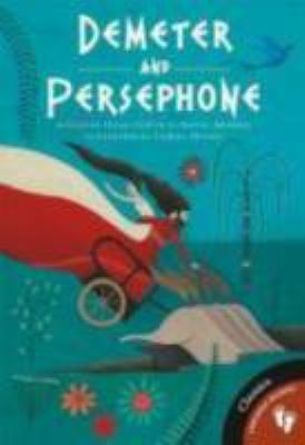 Demeter and Persephone (Greek Myths) 1846868343 Book Cover