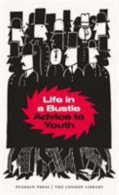 Life in a Bustle: Advice to Youth 178227250X Book Cover