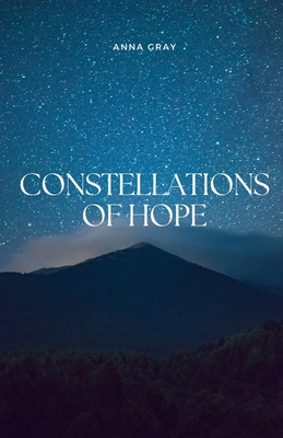 Constellations of Hope B0DKX8T33F Book Cover