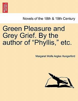 Green Pleasure and Grey Grief. by the Author of... 1241693609 Book Cover