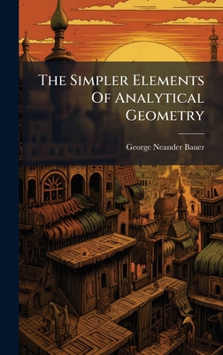 The Simpler Elements Of Analytical Geometry 1024811832 Book Cover