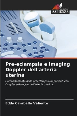 Pre-eclampsia e imaging Doppler dell'arteria ut... [Italian] 620722759X Book Cover