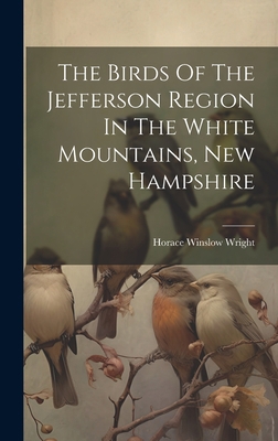 The Birds Of The Jefferson Region In The White ... 1020457686 Book Cover