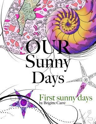 Our Sunny Days: First Sunny Days 1532702698 Book Cover