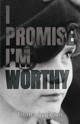 I Promise I'm Worthy 1913653072 Book Cover