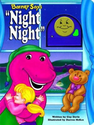 Barney Says "Night Night" [With Night Light] 1570644551 Book Cover