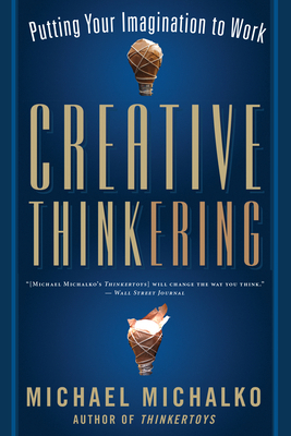 Creative Thinkering: Putting Your Imagination t... 160868024X Book Cover