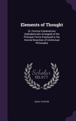 Elements of Thought: Or, Concise Explanations (... 1359038825 Book Cover