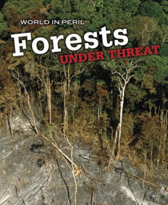 Forests Under Threat 1432922955 Book Cover