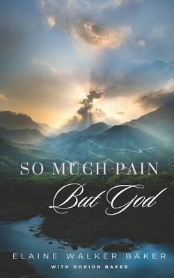 So Much Pain But God B0DLBTWXM3 Book Cover