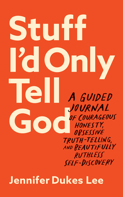 Stuff I'd Only Tell God 0764242105 Book Cover