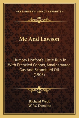 Me And Lawson: Humpty Hotfoot's Little Run In W... 1163959685 Book Cover