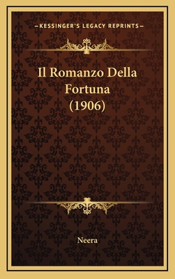 Il Romanzo Della Fortuna (1906) [Italian] 1168582377 Book Cover