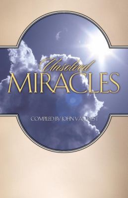 Unsolved Miracles 1576732266 Book Cover