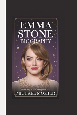 Emma Stone Biography: An Inspiring Story of a H... B0DQKVR8C2 Book Cover