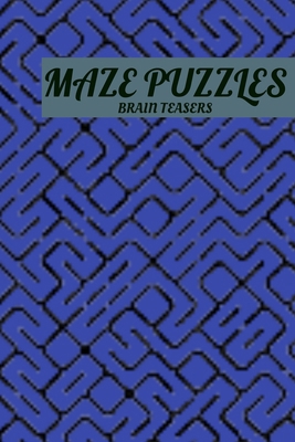 Maze Puzzle: Brain Teaser B094T5Z1CK Book Cover