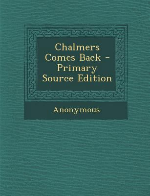Chalmers Comes Back 128796446X Book Cover