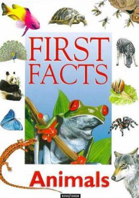 First Facts: Animals (First Facts) 0753403811 Book Cover