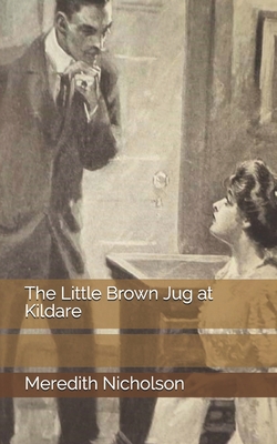 The Little Brown Jug at Kildare 1675373329 Book Cover