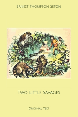 Two Little Savages: Original Text B084DGMLTS Book Cover