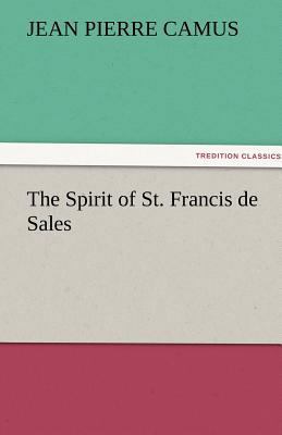 The Spirit of St. Francis de Sales 3842467060 Book Cover