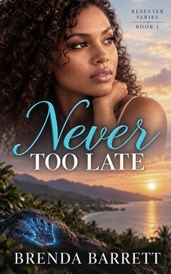 Never Too Late 9768247509 Book Cover