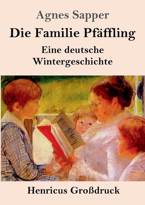Die Familie Pfäffling (Großdruck): Eine deutsch... [German] 3847844431 Book Cover
