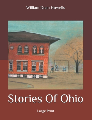 Stories Of Ohio: Large Print B08BW84G8J Book Cover