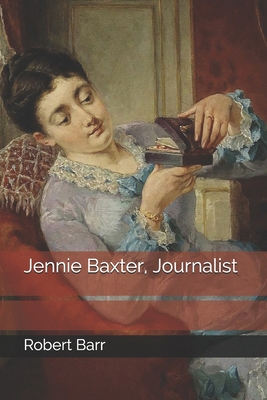 Jennie Baxter, Journalist B08JDTRGRH Book Cover