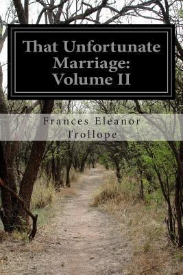 That Unfortunate Marriage: Volume II 1500232262 Book Cover