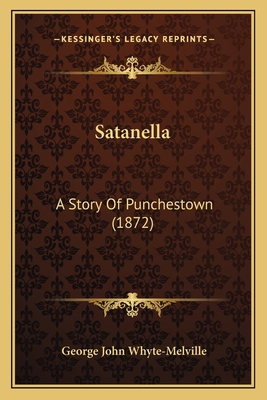 Satanella: A Story Of Punchestown (1872) 1164181807 Book Cover