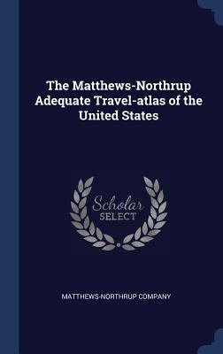 The Matthews-Northrup Adequate Travel-atlas of ... 1340318601 Book Cover
