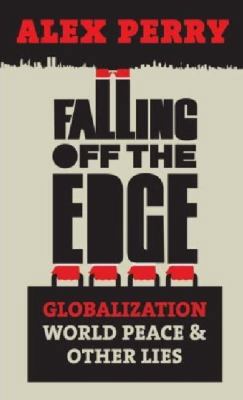 Falling Off the Edge Globalization World Peace ... 0230706894 Book Cover