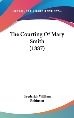 The Courting of Mary Smith (1887) 1160020396 Book Cover