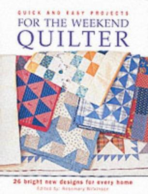 Quick and Easy Projects for the Weekend Quilter... 1843300613 Book Cover