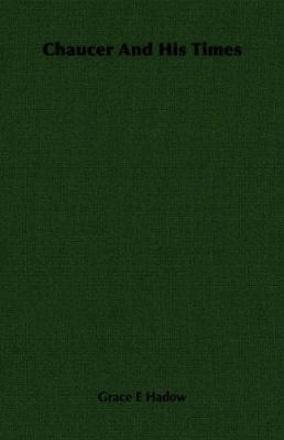 Chaucer and His Times 1406723843 Book Cover
