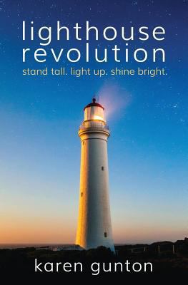 lighthouse revolution: stand tall. light up. sh... 0994564600 Book Cover