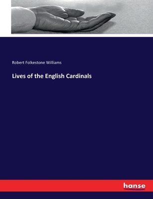 Lives of the English Cardinals 3744664694 Book Cover