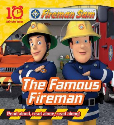 Fireman Sam: The Famous Fireman (10 Minute Tales) 1405262893 Book Cover