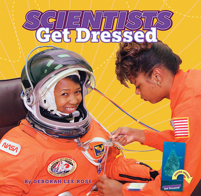 Scientists Get Dressed 1943978492 Book Cover