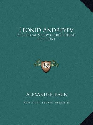 Leonid Andreyev: A Critical Study (Large Print ... [Large Print] 1169944108 Book Cover