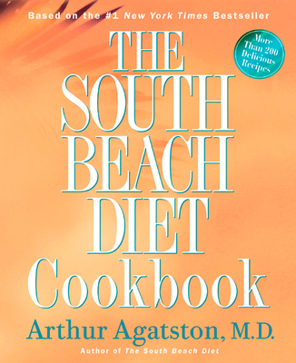 The South Beach Diet Cookbook: More Than 200 De... B007EVARP6 Book Cover