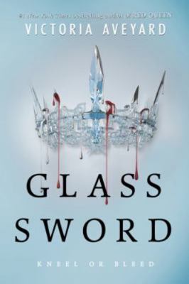 Glass sword : Kneel or Bleed 0062465228 Book Cover