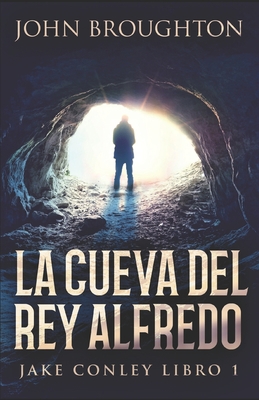 La Cueva Del Rey Alfredo: En Espa?ol [Spanish] B0875Z6668 Book Cover