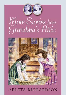 More Stories / Grandma's Attic 0781432693 Book Cover