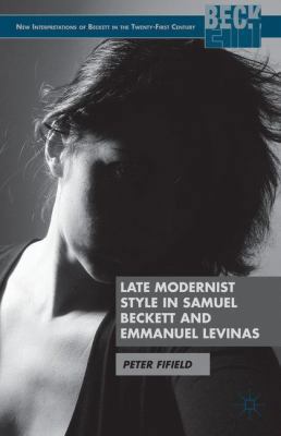 Late Modernist Style in Samuel Beckett and Emma... 1137294078 Book Cover