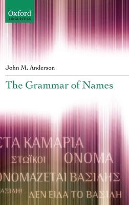The Grammar of Names 019929741X Book Cover