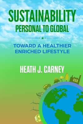 Sustainability: PERSONAL TO GLOBAL: Toward A He... B08MSS9LY8 Book Cover