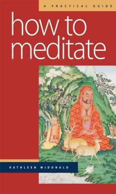 How to Meditate: A Practical Guide 0861713419 Book Cover