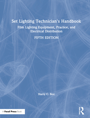 Set Lighting Technician's Handbook: Film Lighti... 1138391697 Book Cover